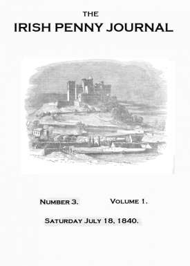The Irish Penny Journal, Vol. 1 No. 3, July 18, 1840
