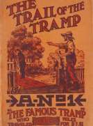 The Trail of the Tramp
By A-No. 1, the Famous Tramp, Written by Himself from Actual Experiences of His Own Life