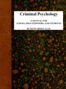 Criminal Psychology: A Manual for Judges, Practitioners, and Students