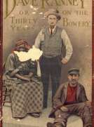 Dave Ranney
Or, Thirty Years on the Bowery; An Autobiography