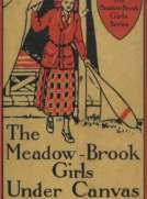 The Meadow-Brook Girls Under Canvas; Or, Fun and Frolic in the Summer Camp