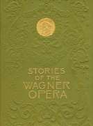 Stories of the Wagner Opera