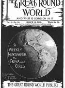 The Great Round World and What Is Going On In It, Vol. 2, No. 10, March 10, 1898
A Weekly Magazine for Boys and Girls