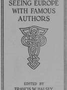 Seeing Europe with Famous Authors, Volume 7
Italy, Sicily, and Greece (Part One)