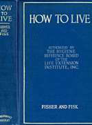How to Live: Rules for Healthful Living Based on Modern Science