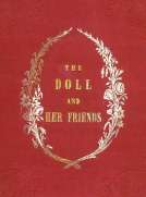 The Doll and Her Friends
or Memoirs of the Lady Seraphina