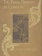 The Book-Hunter in London
Historical and Other Studies of Collectors and Collecting