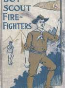The Boy Scout Fire Fighters; Or Jack Danby's Bravest Deed