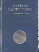 To Mars via The Moon
An Astronomical Story