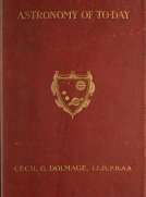 Astronomy of To-day
A Popular Introduction in Non-Technical Language