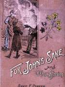 For John's Sake, and Other Stories.