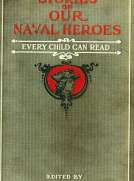 Stories of Our Naval Heroes Every Child Can Read