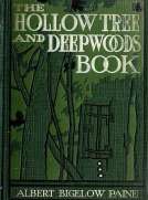 The Hollow Tree and Deep Woods Book
being a new edition in one volume of "The Hollow Tree" and "In The Deep Woods" with several new stories and pictures added