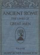 Ancient Rome: The Lives of Great Men
