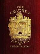 The Cricket on the Hearth: A Fairy Tale of Home