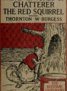 The Adventures of Chatterer the Red Squirrel
