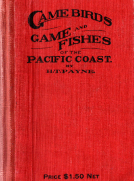 Game Birds and Game Fishes of the Pacific Coast