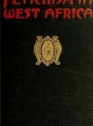 Fetichism in West Africa
Forty Years' Observations of Native Customs and Superstitions