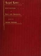 Legal Lore: Curiosities of Law and Lawyers