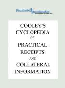 Cooley's Cyclopædia of Practical Receipts and Collateral Information in the Arts, Manufactures, Professions, and Trades..., Sixth Edition, Volume I