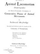 The Science of Animal Locomotion (Zoopraxography)
An Electro-Photographic Investigation of Consecutive Phases of Animal Movements