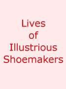 Lives of Illustrious Shoemakers