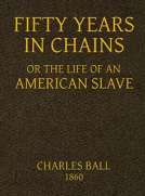 Fifty Years in Chains; or, the Life of an American Slave