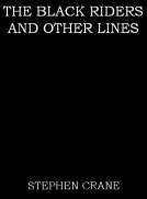 The Black Riders, and Other Lines