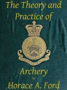 The Theory and Practice of Archery