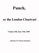 Punch, or the London Charivari, Vol. 108, June 15th, 1895