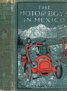 The Motor Boys in Mexico
Or, The Secret of the Buried City