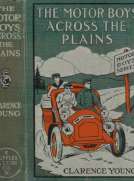 The Motor Boys Across the Plains
or, The Hermit of Lost Lake