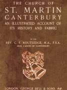 Bell's Cathedrals: The Church of St. Martin Canterbury
An Illustrated Account of its History and Fabric