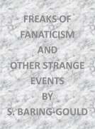 Freaks of Fanaticism
and Other Strange Events