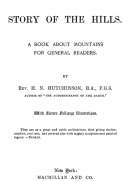 The Story of the Hills
A Book About Mountains for General Readers.