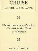 Sometub's Cruise on the C. & O. Canal
The narrative of a motorboat vacation in the heart of Maryland
