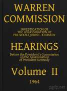 Warren Commission (2 of 26): Hearings Vol. II (of 15)