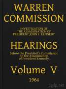 Warren Commission (5 of 26): Hearings Vol. V (of 15)