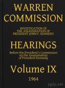Warren Commission (9 of 26): Hearings Vol. IX (of 15)