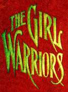 The Girl Warriors
A Book for Girls