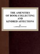 The Amenities of Book-Collecting and Kindred Affections