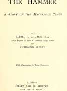 The Hammer. A Story of the Maccabean Times