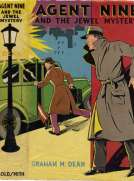 Agent Nine and the Jewel Mystery
A Story of Thrilling Exploits of the G-Men