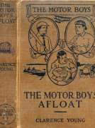 The Motor Boys Afloat
or, The Stirring Cruise of the Dartaway