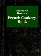 Margaret Brown's French Cookery Book