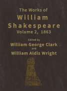 The Works of William Shakespeare [Cambridge Edition] [Vol. 2]