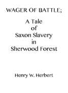 Wager of Battle
A Tale of Saxon Slavery in Sherwood Forest