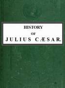 History of Julius Caesar Vol. 2 of 2