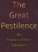 The Great Pestilence (A.D. 1348-9)
now commonly known as The Black Death