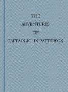 The Adventures of Captain John Patterson with Notices of The Officers &c. of the 50th or Queen's Own Regiment from 1807 to 1821